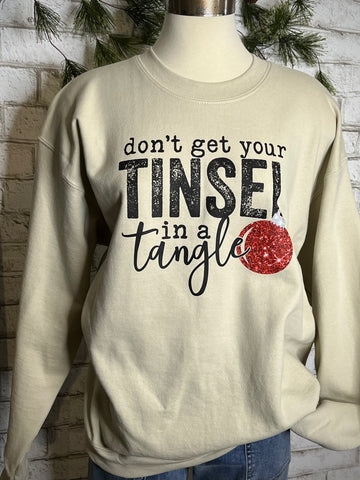 DON'T GET YOUR TINSEL IN A TANGLE SWEATSHIRT